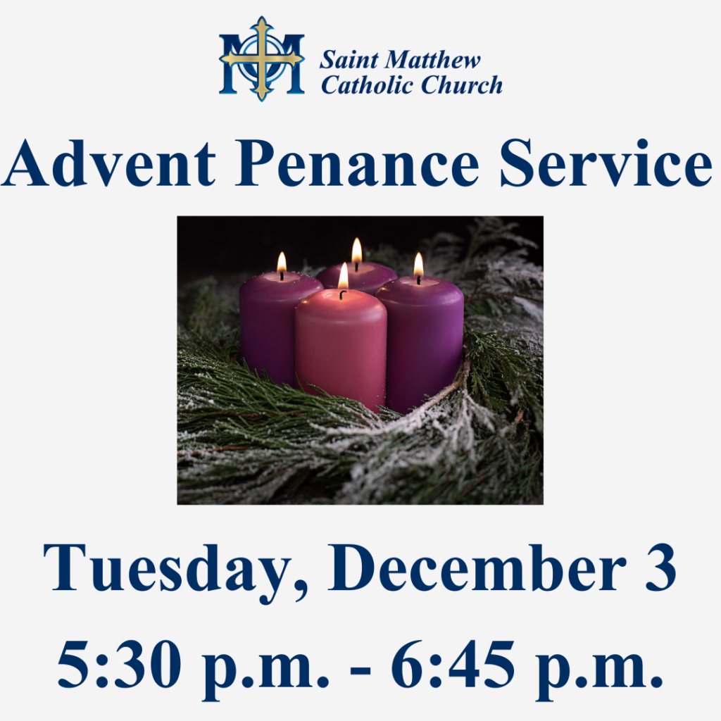 Advent Penance Service – Saint Matthew Catholic Church