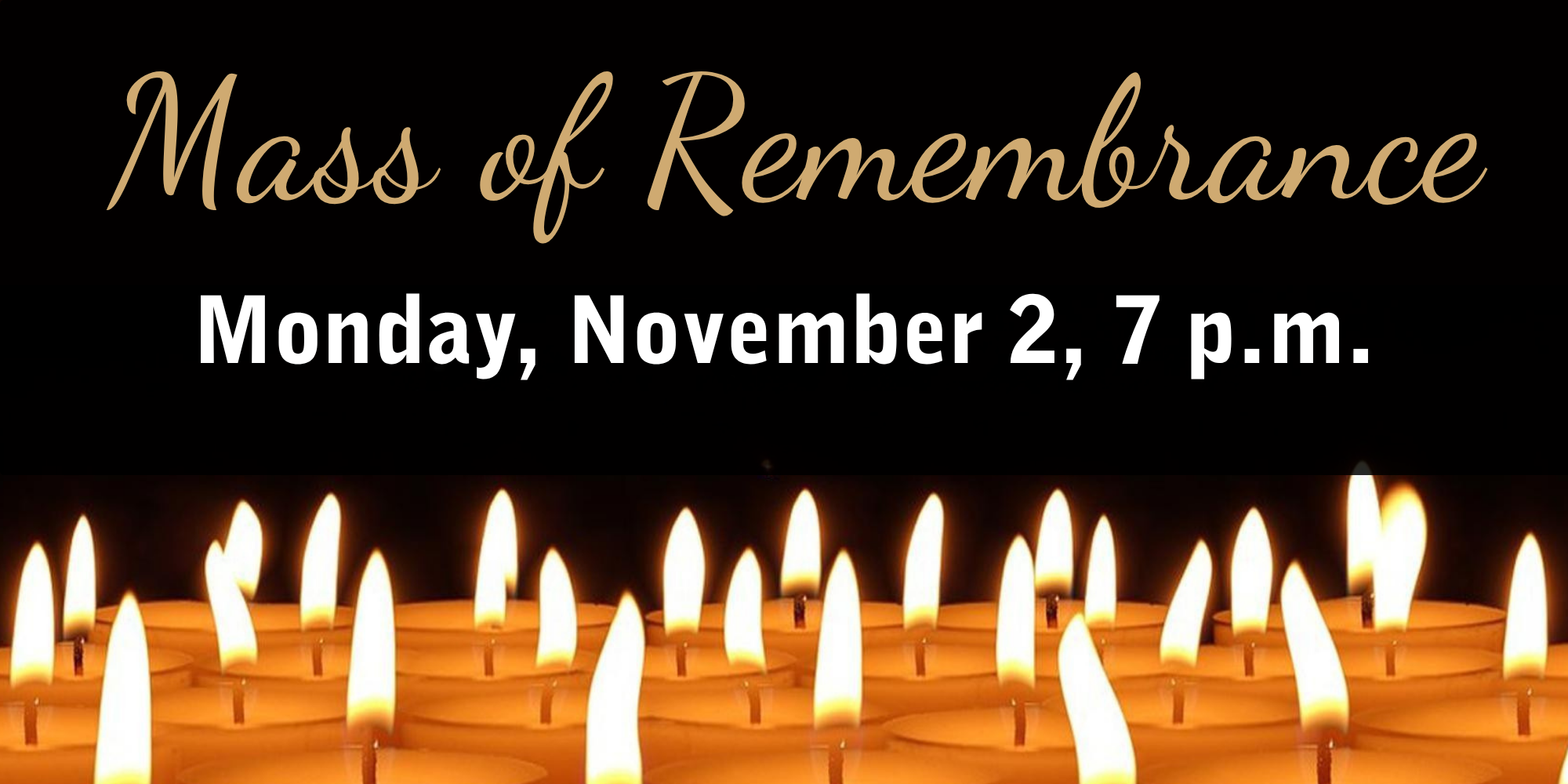 Mass of Remembrance Wednesday, November 5, 7 p.m. (8 x 4 in)